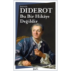 Bu Bir Hikâye Değildir - Denis Diderot