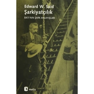 Şarkiyatçılık Batının Şark Anlayışları - Edward W. Said