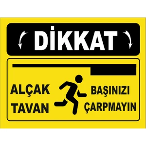 Alçak Tavan Uyarı Levhası