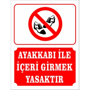 Ayakkabı İle İçeri Girmek Yasaktır Levhası