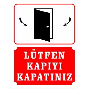 Lütfen Kapıyı Kapatınız Uyarı Levhası