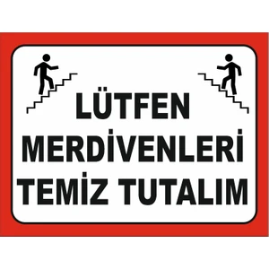 Lütfen Merdivenleri Temiz Tutalım Uyarı Levhası