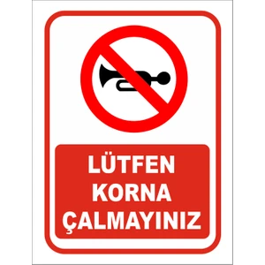 Korna Çalmayınız Uyarı Levhası