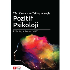 Tüm Kavram Ve Yaklaşımlarıyla Pozitif Psikoloji - Berra Keçeci