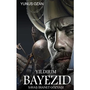 Yıldırım Bayezıd - Yunus Ozan