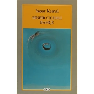 Binbir Çiçekli Bahçe - Yaşar Kemal