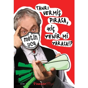 Tanrı Vermiş Pırasa, Hiç Yenir Mi Yarasa!?  -  Metin Uca