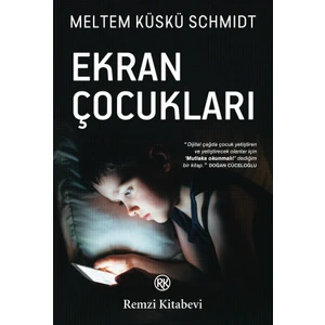 Ekran Çocukları  - Meltem Küskü Schmıdt