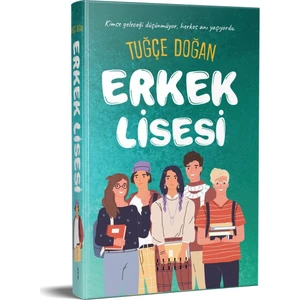 Erkek Lisesi - Tuğçe Doğan