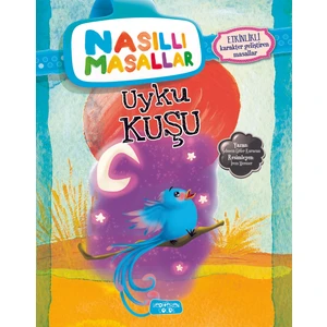 Uyku Kuşu - Nasıllı Masallar-Şebnem Güler Karacan