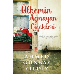 Ülkemin Açmayan Çiçekleri - Sabahattin Ali