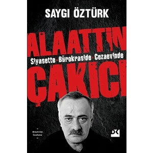 Siyasette Bürokraside Cezaevinde Alaattin Çakıcı - Saygı Öztürk