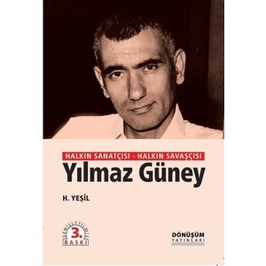 Halkın Sanatçısı Halkın Savaşçısı Yılmaz Güney - H. Yeşil