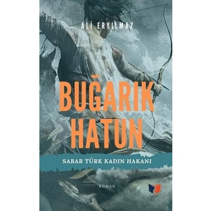 Buğarık Hatun - Ali Eryılmaz