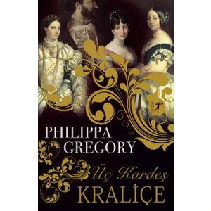 Üç Kardeş Kraliçe - Philippa Gregory
