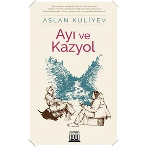 Ayı ve Kazyol - Aslan Kuliyev
