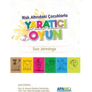 Risk Altındaki Çocuklarla Yaratıcı Oyun - Sue Jennings