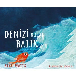 Denizi Bulan Balık - Alan Watts