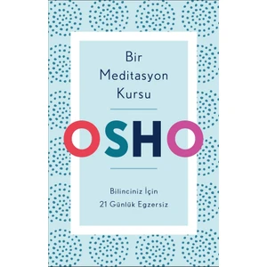 Bir Meditasyon Kursu - Osho