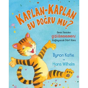 Kaplan – Kaplan Bu Doğru Mu ? - Byron Katie