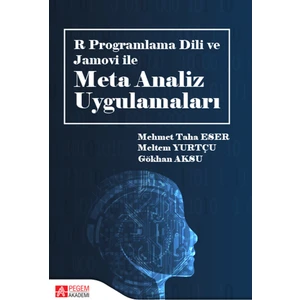Pegem Akademi Yayıncılık R Programlama Dili Ve Jamovi İle Meta Analiz Uygulamaları