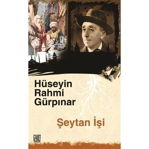 Şeytan İşi - Hüseyin Rahmi Gürpınar