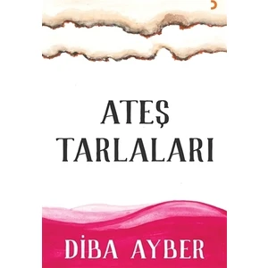 Ateş Tarlaları - Diba Ayber