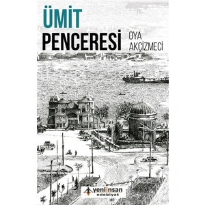 Ümit Penceresi - Oya Akçizmeci