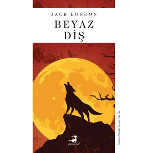 Beyaz Diş - Jack London
