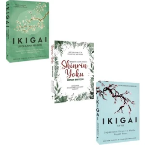 Ikigai: Japonların Uzun Ve Mutlu Yaşam Sırrı- Ikigai Uygulama Rehberi - Shinrin Yoku: Orman Banyosu