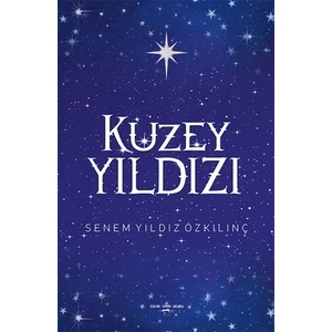 Kuzey Yıldızı - Senem Yıldız Özkılınç