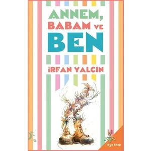 Annem Babam ve Ben - İrfan Yalçın