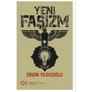 Yeni Faşizm - Ergin Yıldızoğlu