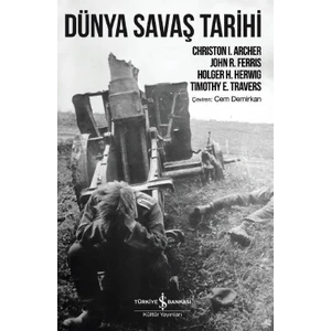 Dünya Savaş Tarihi  - Christon I. Archer
