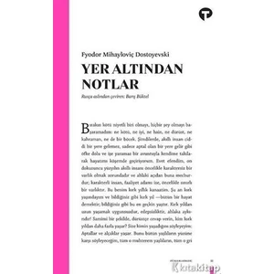 Yer Altından Notlar - Fyodor Mihayloviç Dostoyevski