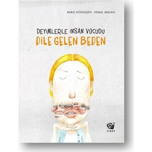 Ginko Çocuk Dile Gelen Beden Deyimlerle İnsan Vücudu - Barış Gönülşen