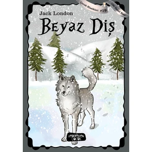 Beyaz Diş - Jack London