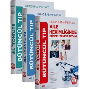 Bütüncül Tıp - Birinci Basmakta ve Aile Hekimliğinde Güncel Tanı-Tedavi 3 Cilt