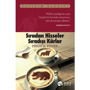 Sıradan Hisseler Sıradışı Karlar - Philip A. Fisher