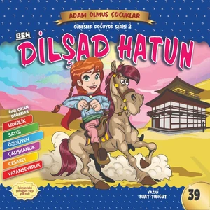 Ben Dilşad Hatun - Adam Olmuş Çocuklar