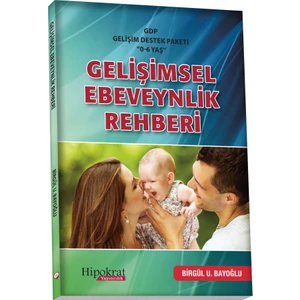 Gdp Gelişimsel Destek Paketi ''0-6 Yaş'' Gelişimsel Ebeveynlik Rehberi