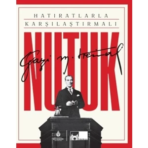 Hatıratlarla Karşılaştırmalı Nutuk - Mustafa Kemal Atatürk