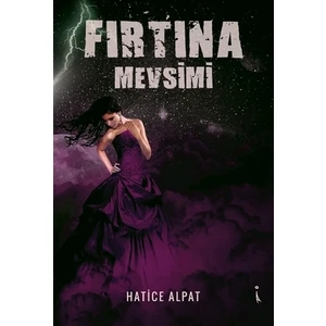 Fırtına Mevsimi  - Hatice Alpat