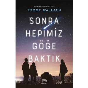 Sonra Hepimiz Göğe Baktık Ciltli  - Tommy Wallach