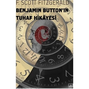 Benjamin Button’ın Tuhaf Hikayesi - F. Scott Fitzgerald