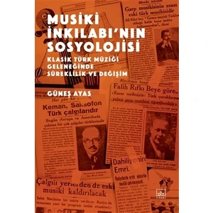 Musiki İnkılabı’nın Sosyolojisi - Güneş Ayas