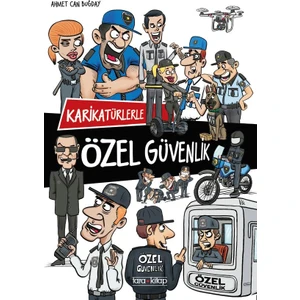 Karikatürlerle Özel Güvenlik - Ahmet Can Buğday