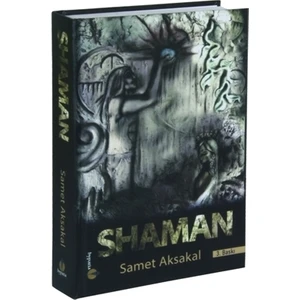 Shaman - Samet Aksakal