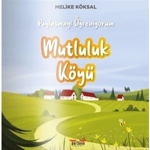 Mutluluk Köyü - Melike Köksal