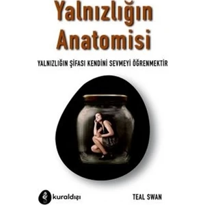 Yalnızlığın Anatomisi - Teal Swan